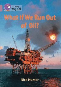 bokomslag What If We Run Out of Oil?