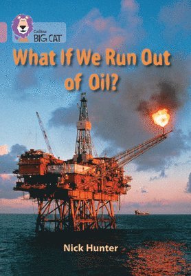 bokomslag What If We Run Out of Oil?