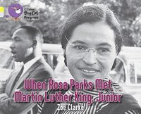 bokomslag When Rosa Parks met Martin Luther King Junior