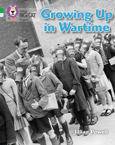 Jillian Powell, The Imperial War Museum - Growing up in Wartime, Häftad