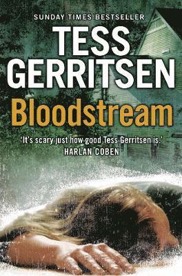 Tess Gerritsen - Bloodstream, Häftad