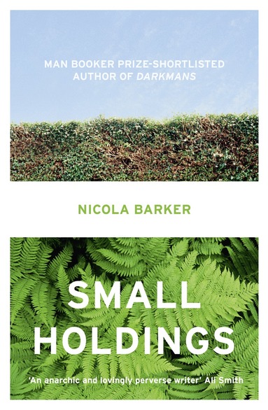 Nicola Barker - Small Holdings, Häftad
