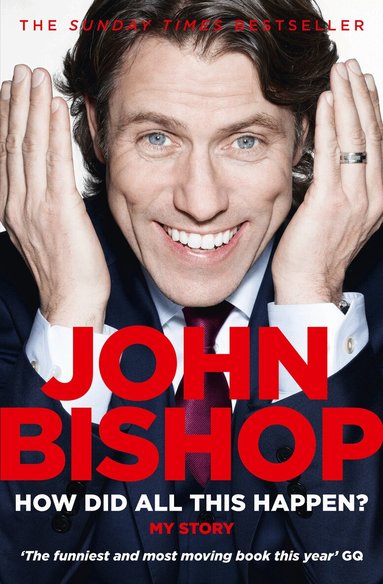 John Bishop - How Did All This Happen?, Häftad