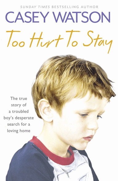 Casey Watson - Too Hurt to Stay, Häftad