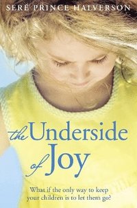 bokomslag The Underside of Joy