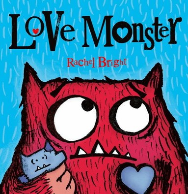 Rachel Bright - Love Monster, Häftad