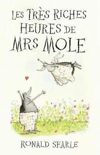 bokomslag Les Tres Riches Heures de Mrs Mole