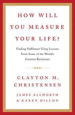 How Will You Measure Your Life? 1