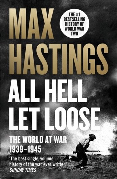 Max Hastings - All Hell Let Loose, Häftad