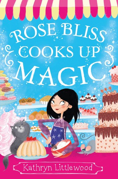 Kathryn Littlewood - Rose Bliss Cooks up Magic, Häftad