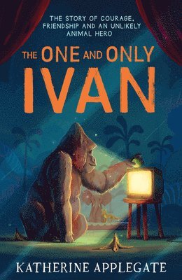 Applegate 3 Books Collection Set: The One and Only Ivan: A Newbery Award  Winner, The One and Only Bob & The One and Only Ruby