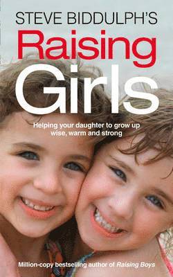 bokomslag Steve Biddulph's Raising Girls