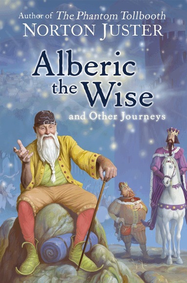 Norton Juster - Alberic the Wise and Other Journeys, Häftad