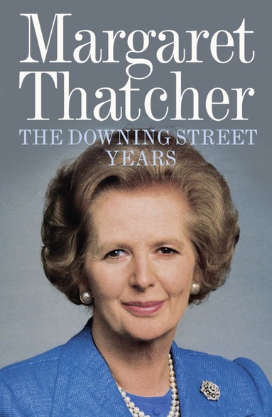 Margaret Thatcher - Downing Street Years, Häftad