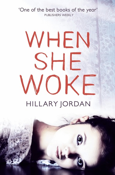 Hillary Jordan - When She Woke, Häftad