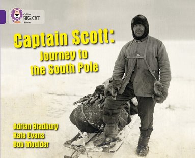 Adrian Bradbury - Captain Scott: Journey to the South Pole, Häftad