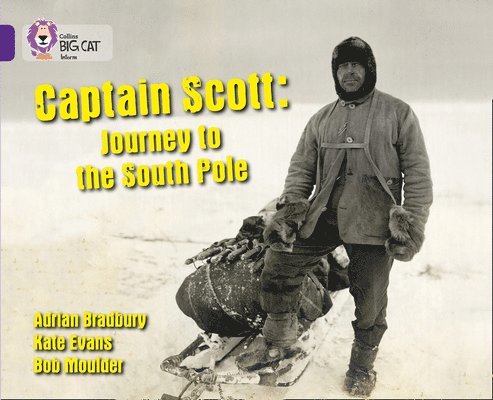 Captain Scott: Journey to the South Pole 1