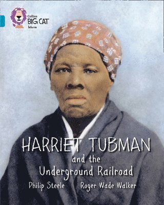 Harriet Tubman and the Underground Railroad 1