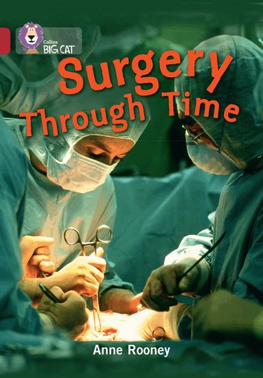 Anne Rooney - Surgery through Time, Häftad