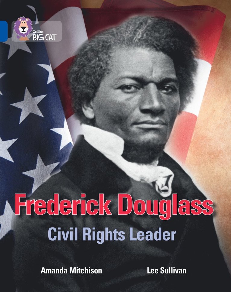 Frederick Douglass: Civil Rights Leader 1