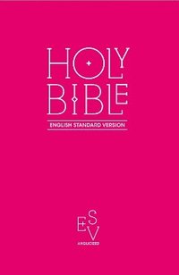 bokomslag Holy Bible: English Standard Version (ESV) Anglicised Pink Gift and Award edition