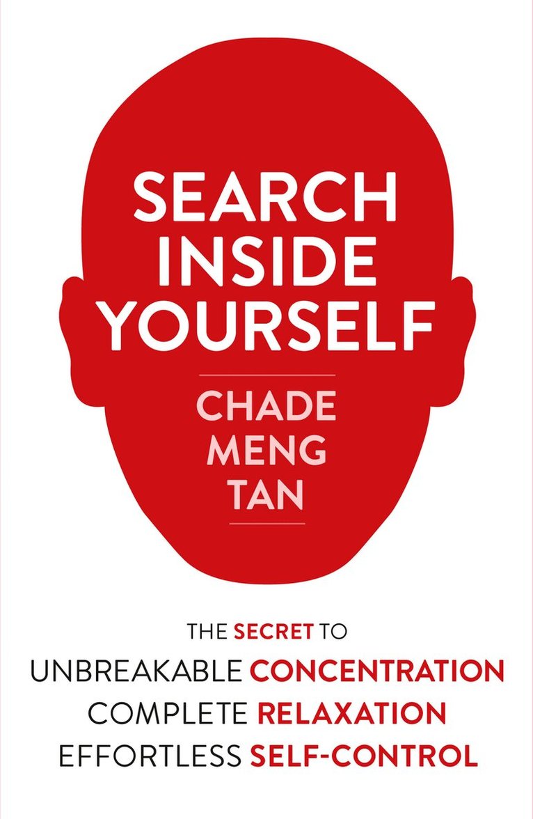 Chade-Meng Tan - Search Inside Yourself, Häftad