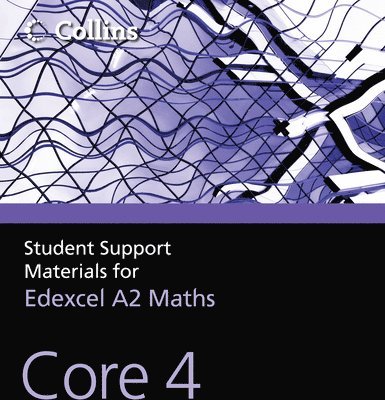 A Level Maths: Core 4