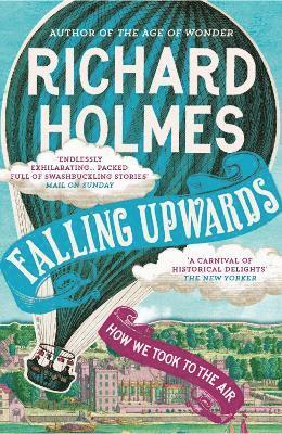 Richard Holmes - Falling Upwards, Häftad