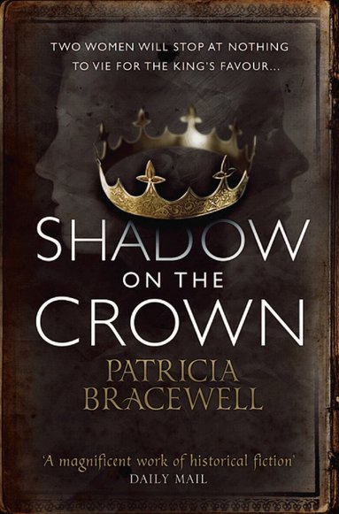Patricia Bracewell - Shadow on the Crown, Häftad