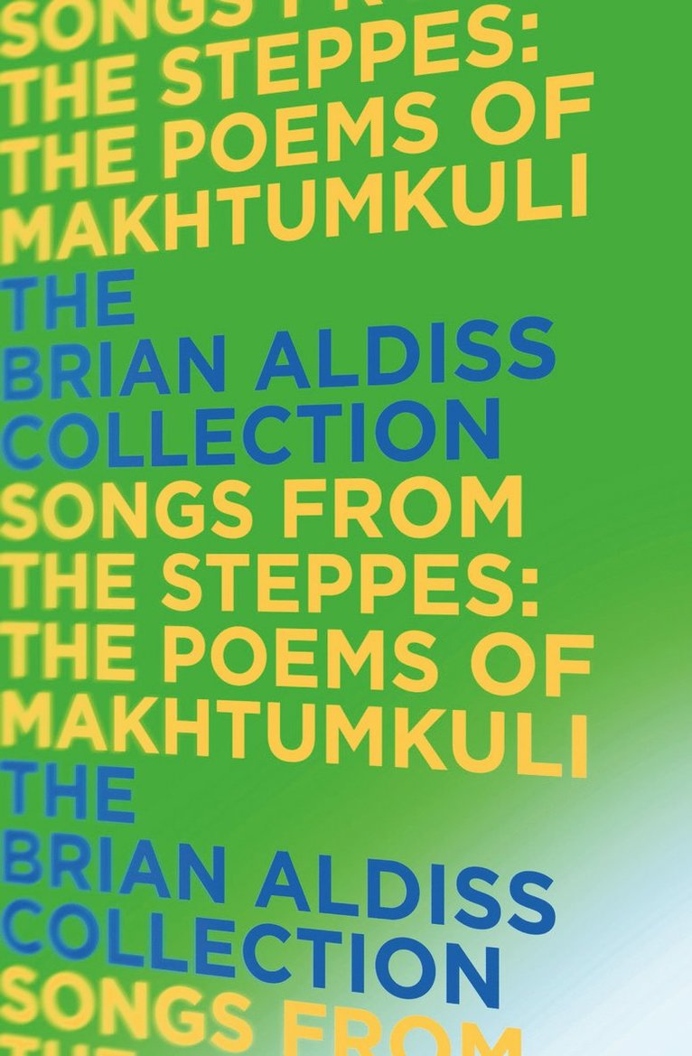 Brian Aldiss - Songs from the Steppes: The Poems of Makhtumkuli, Häftad