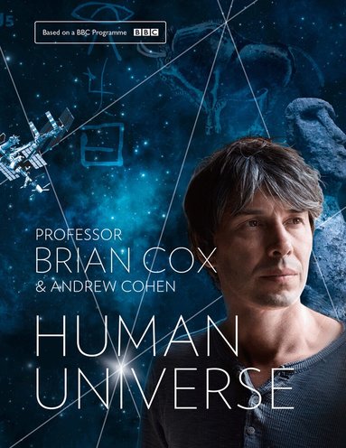 Professor Brian Cox, Andrew Cohen - Human Universe, Inbunden