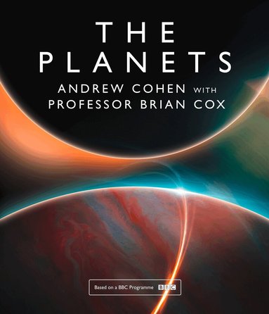 Professor Brian Cox, Andrew Cohen - Planets, Inbunden