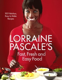 bokomslag Lorraine Pascales Fast, Fresh and Easy Food