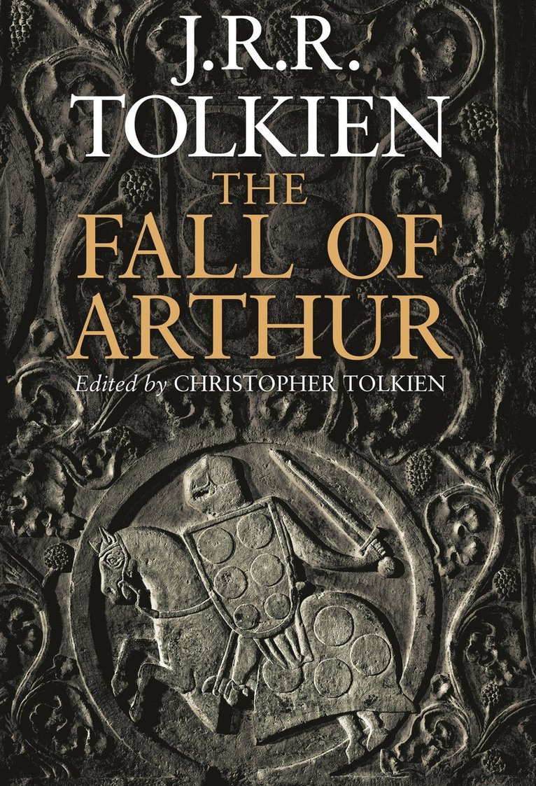 J. R. R. Tolkien, Christopher Tolkien - Fall of Arthur, Inbunden