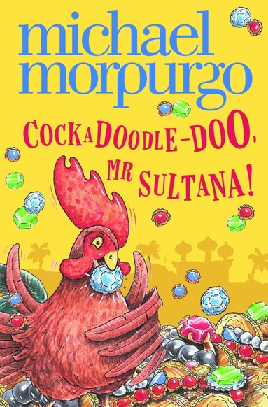Michael Morpurgo - Cockadoodle-Doo, Mr Sultana!, Häftad