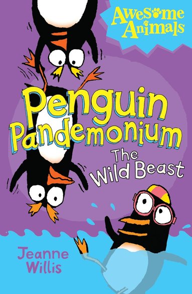 Jeanne Willis - Penguin Pandemonium - The Wild Beast, Häftad