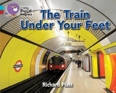 Richard Platt - Train Under Your Feet, Häftad