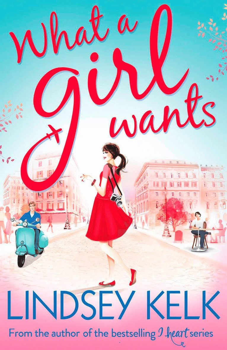 Lindsey Kelk - What a Girl Wants, Häftad