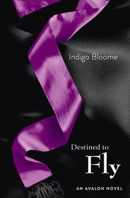 Indigo Bloome - Destined to Fly, Häftad