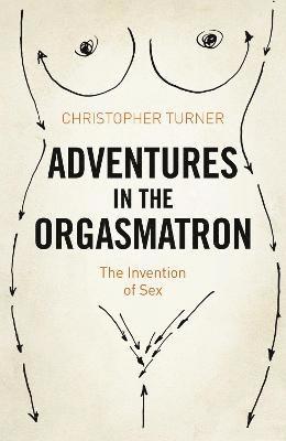 Adventures in the Orgasmatron 1