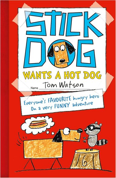 Tom Watson - Stick Dog Wants a Hot Dog, Häftad