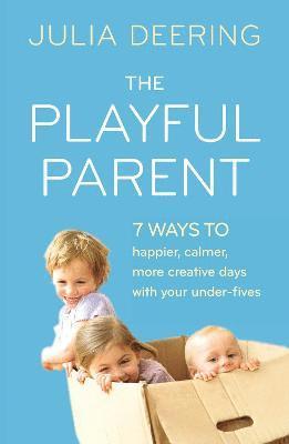 Julia Deering - Playful Parent, Häftad