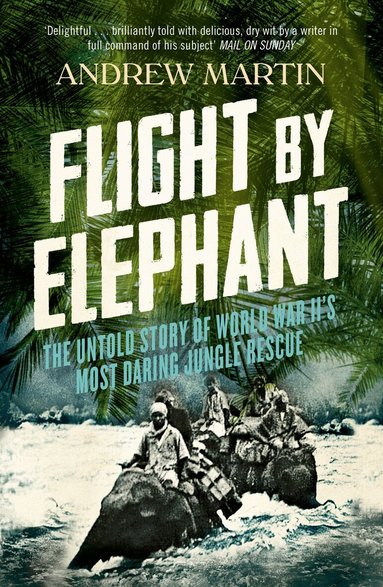 Andrew Martin - Flight By Elephant, Häftad