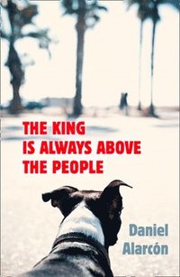 bokomslag The King Is Always Above the People
