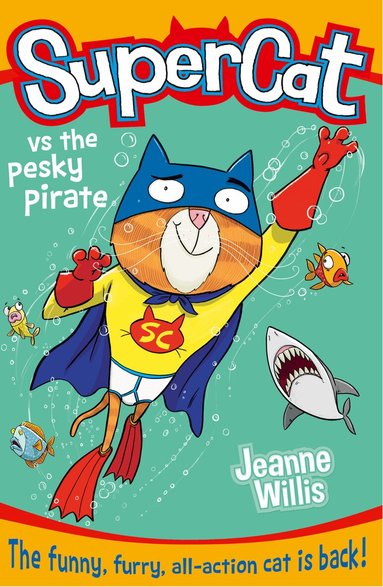 Jeanne Willis - Supercat vs the Pesky Pirate, Häftad