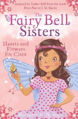 bokomslag The Fairy Bell Sisters: Hearts and Flowers for Clara