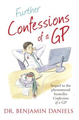 bokomslag Further Confessions of a GP