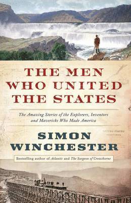 The Men Who United the States 1