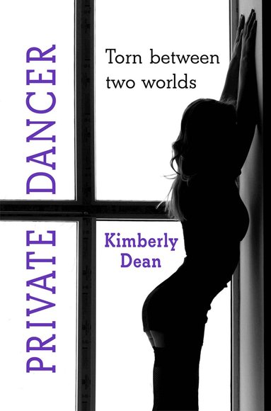 Kimberly Dean - Private Dancer, Häftad