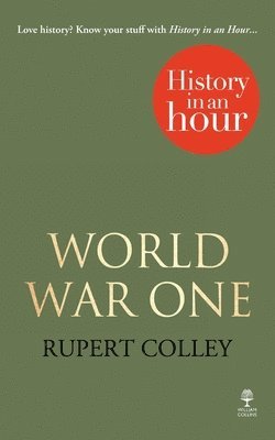 World War One: History in an Hour 1